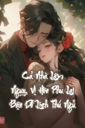 Cả Nhà Lâm Nguy, Vị Hôn Phu Lại Bận Dỗ Linh Thú Ngủ