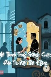 Hồi Thanh Trong Gương: Cuộc Điều Tra Vượt Thời Không