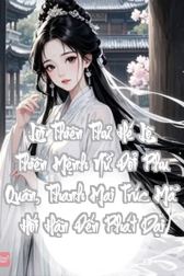 Lời Thiên Thư Hé Lộ, Thiên Mệnh Nữ Đổi Phu Quân, Thanh Mai Trúc Mã Hối Hận Đến Phát Dại