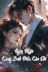 Ngày Xuân Cùng Suối Biếc Còn Dài