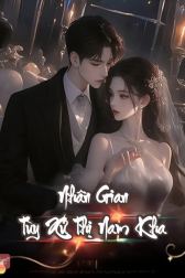 Nhân Gian Tùy Xứ Thị Nam Kha