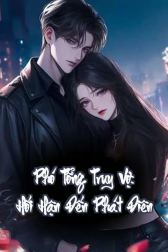 Phó Tổng Truy Vợ: Hối Hận Đến Phát Điên