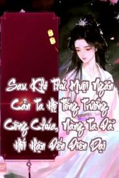 Sau Khi Thứ Muội Ngăn Cản Ta Hộ Tống Trưởng Công Chúa, Nàng Ta Đã Hối Hận Đến Điên Dại