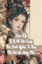 Sau Khi Tỷ Tỷ Bỏ Trốn Cùng Thư Sinh Nghèo, Ta Thay Thế Gả Vào Vương Phủ
