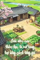 Sáu Năm Sau Thảm Họa, Ta Mở Trang Trại Bằng Cách Trồng Giá