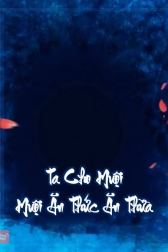 Ta Cho Muội Muội Ăn Thức Ăn Thừa