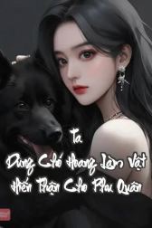 Ta Dùng Chó Hoang Làm Vật Hiến Thận Cho Phu Quân