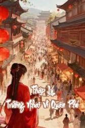 Thập Lý Trường Nhai Vì Quân Phó