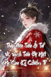 Thập Niên Trấn Ải Trở Về, Vạch Trần Bộ Mặt Mẹ Con Kẻ Chiếm Tổ