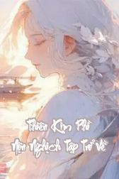 Thiên Kim Phì Nộn Nghịch Tập Trở Về