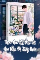 Tiệm Hoa Ký Ức: Lời Hẹn Ước Bị Lãng Quên