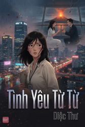 Tình Yêu Từ Từ