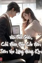 Vừa Tỉnh Giấc, Chủ Nhân Ban Cho Năm Trăm Vạn Lượng Hoàng Kim