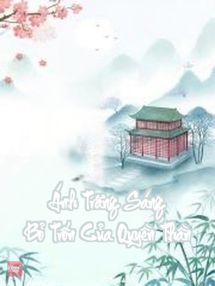 Ánh Trăng Sáng Bỏ Trốn Của Quyền Thần