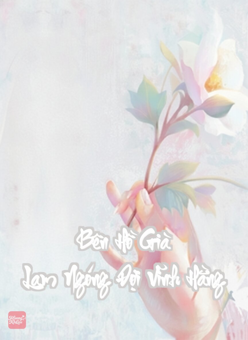 Bên Hồ Già Lam Ngóng Đợi Vĩnh Hằng