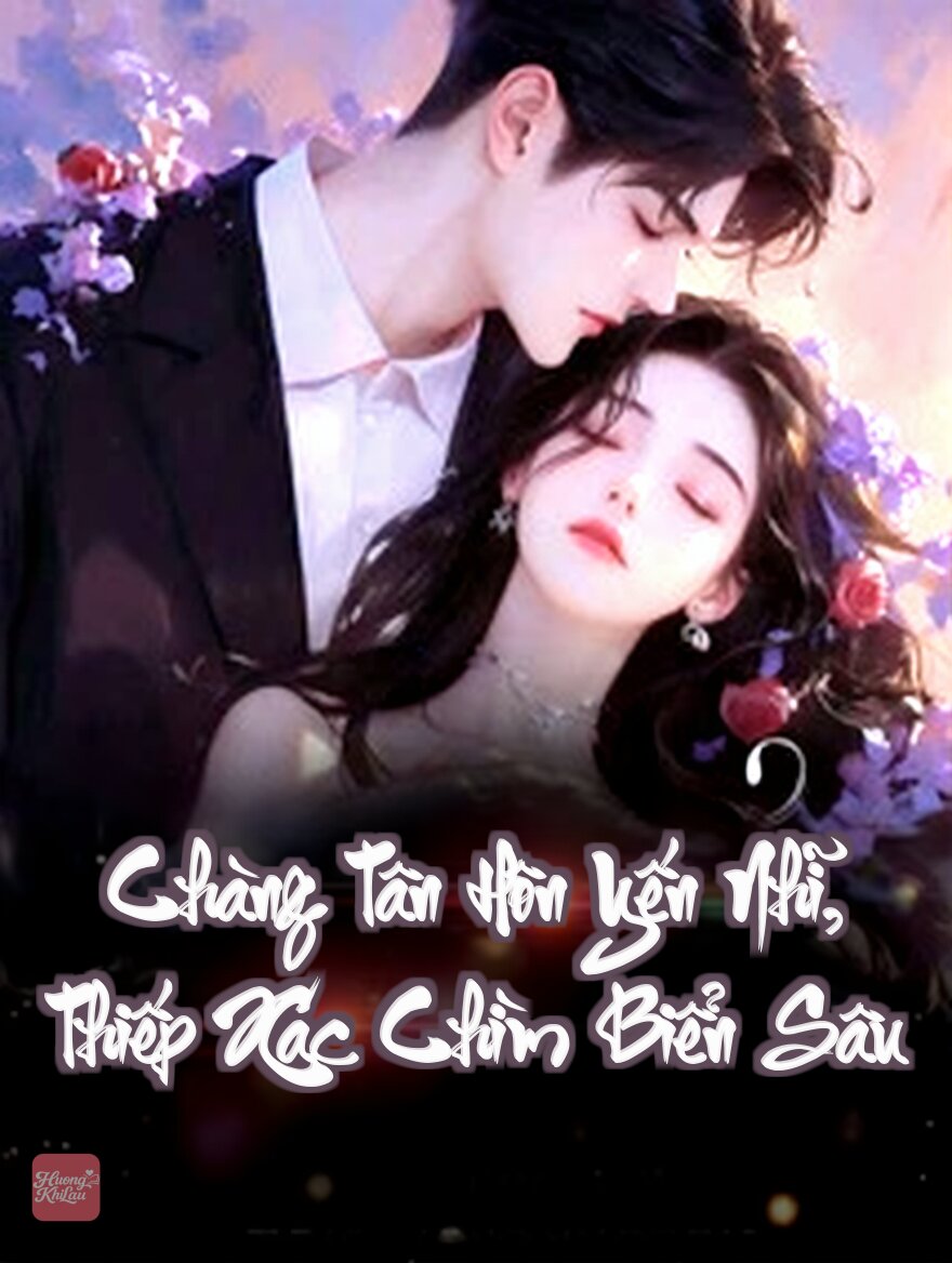 Chàng Tân Hôn Yến Nhĩ, Thiếp Xác Chìm Biển Sâu