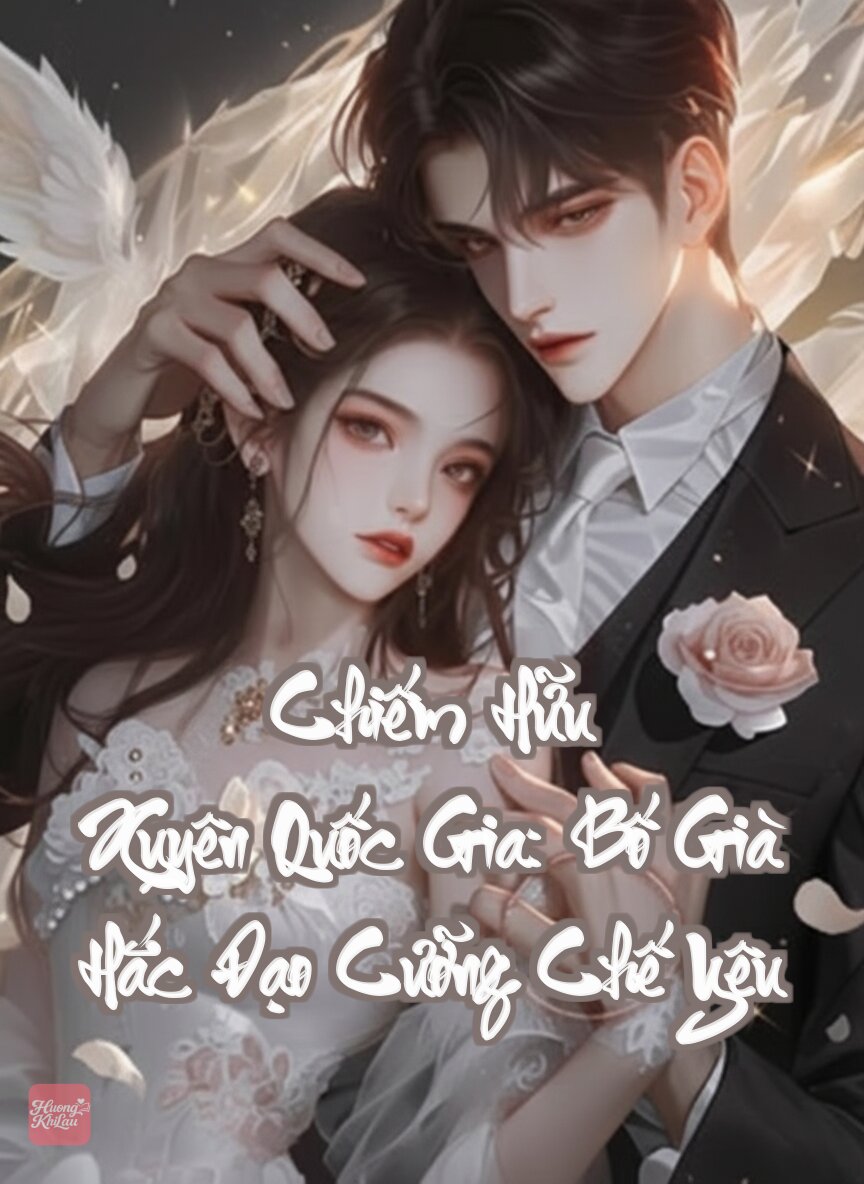 Chiếm Hữu Xuyên Quốc Gia: Bố Già Hắc Đạo Cưỡng Chế Yêu