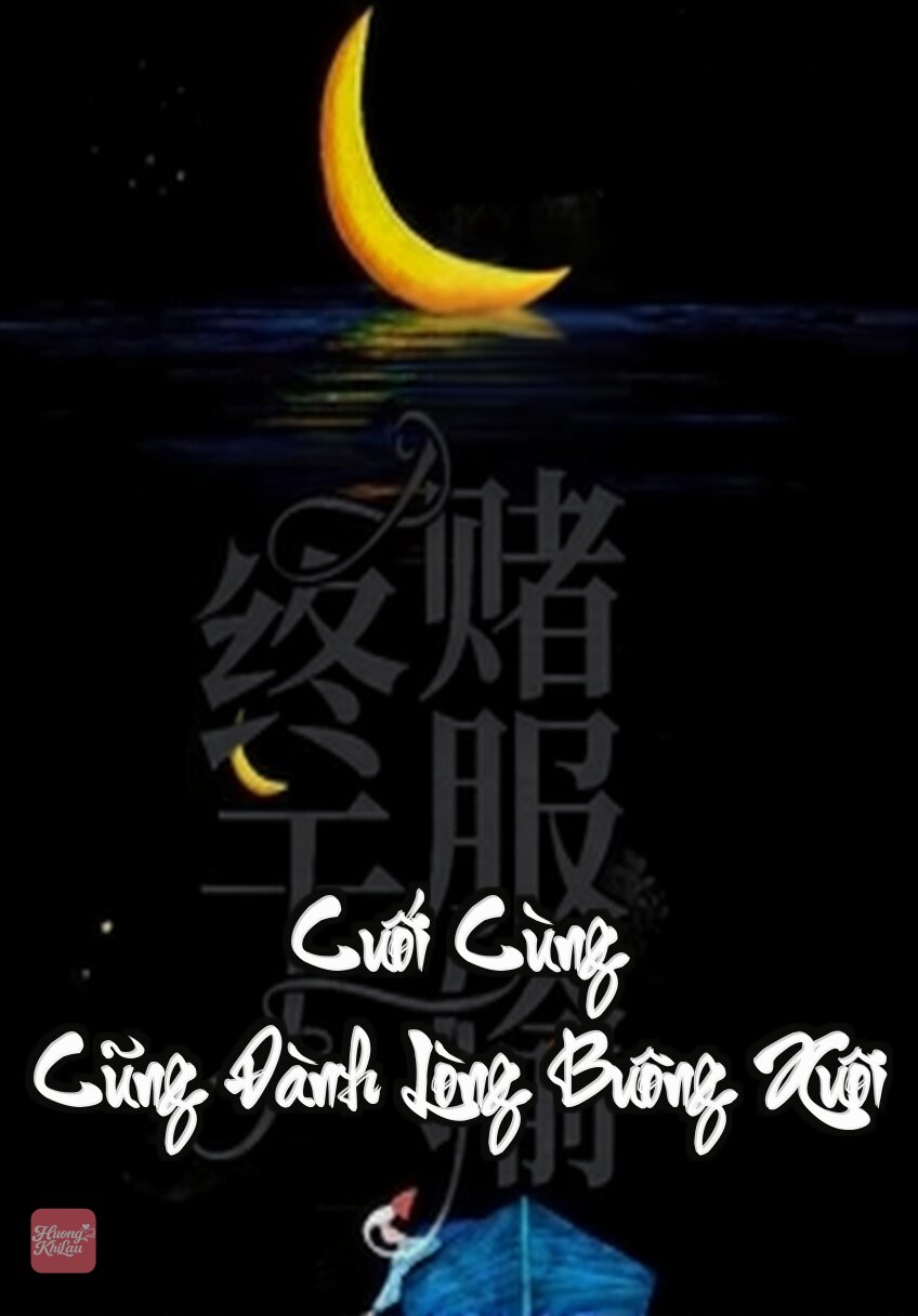 Cuối Cùng Cũng Đành Lòng Buông Xuôi