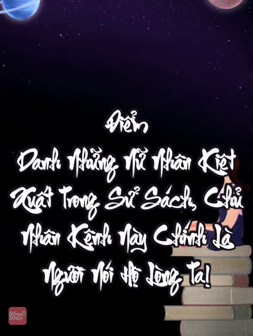 Điểm Danh Những Nữ Nhân Kiệt Xuất Trong Sử Sách, Chủ Nhân Kênh Này Chính Là Người Nói Hộ Lòng Ta!