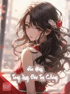 Đóa Hồng Trong Lòng Bàn Tay Chàng