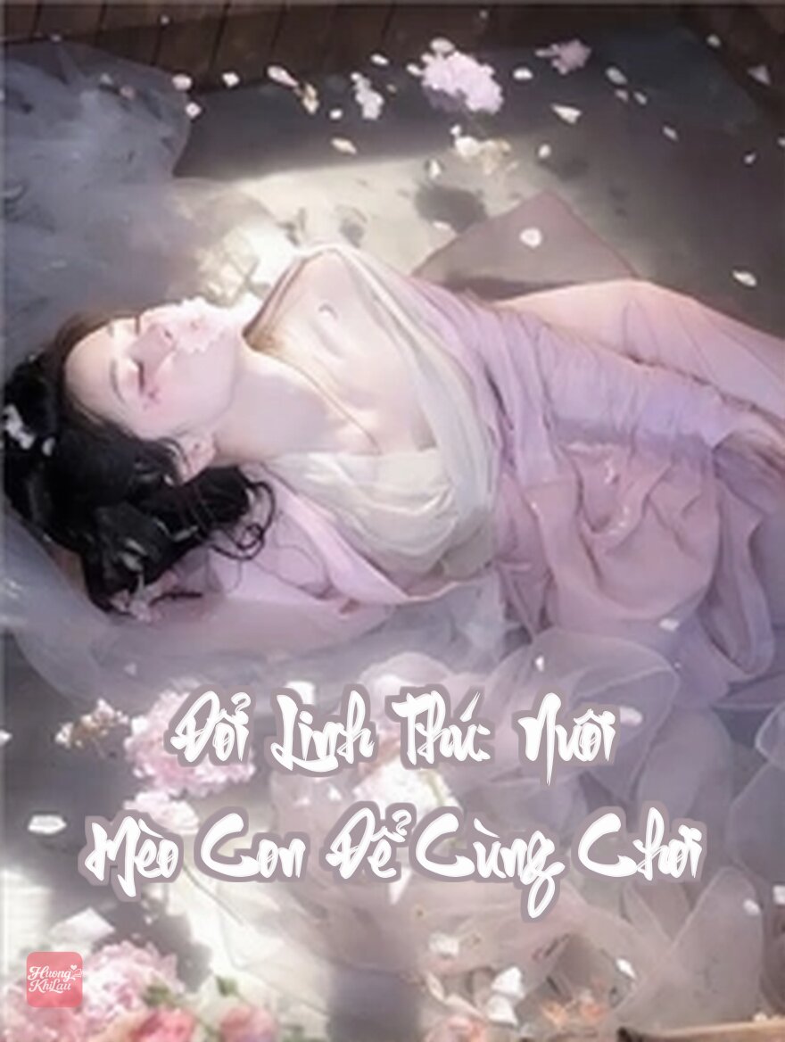 Đổi Linh Thú: Nuôi Mèo Con Để Cùng Chơi