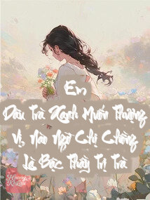 Em Dâu Trà Xanh Muốn Thượng Vị, Nào Ngờ Chị Chồng Là Bậc Thầy Trị Trà