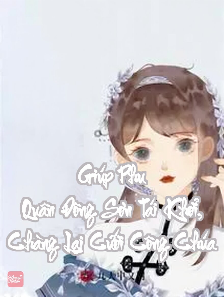 Giúp Phu Quân Đông Sơn Tái Khởi, Chàng Lại Cưới Công Chúa