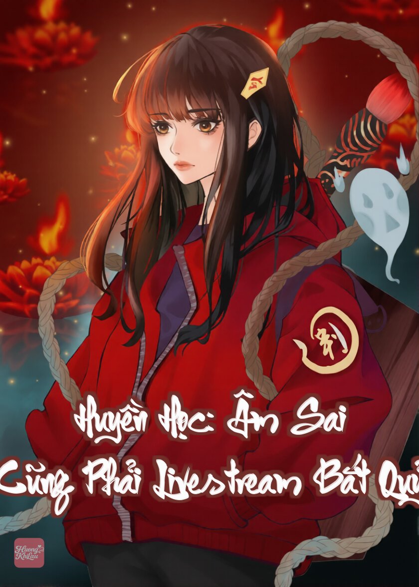 Huyền Học: Âm Sai Cũng Phải Livestream Bắt Quỷ
