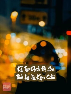 Kẻ Tạp Dịch Bị Sa Thải Lại Là Kim Chủ