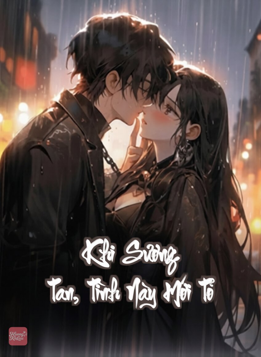 Khi Sương Tan, Tình Này Mới Tỏ
