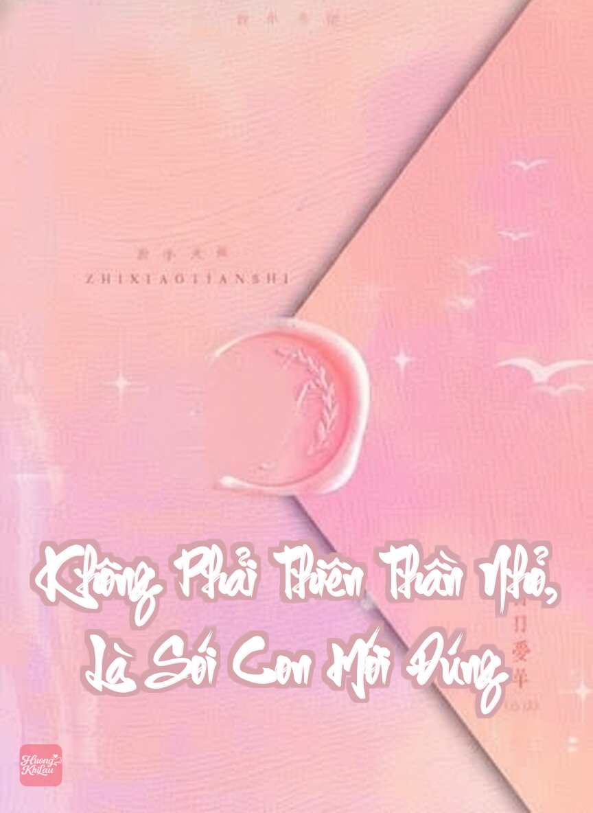 Không Phải Thiên Thần Nhỏ, Là Sói Con Mới Đúng