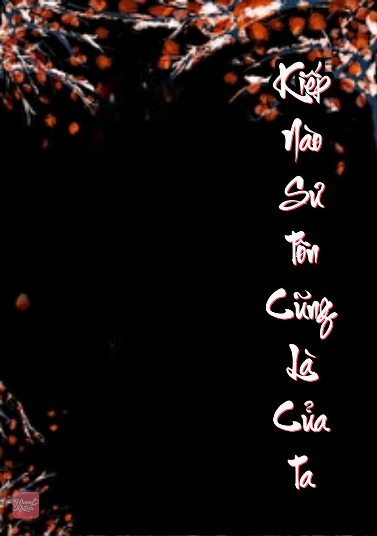 Kiếp Nào Sư Tôn Cũng Là Của Ta