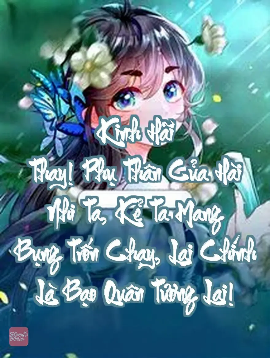 Kinh Hãi Thay! Phụ Thân Của Hài Nhi Ta, Kẻ Ta Mang Bụng Trốn Chạy, Lại Chính Là Bạo Quân Tương Lai!