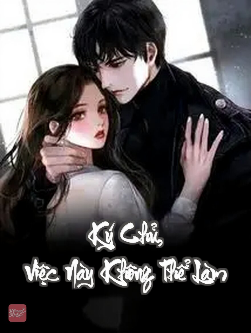 Ký Chủ, Việc Này Không Thể Làm