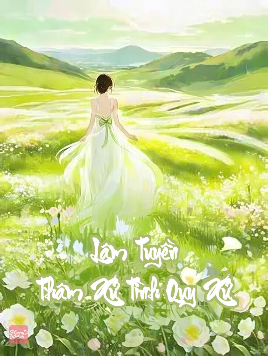 Lâm Tuyền Thâm Xứ Tình Quy Xứ