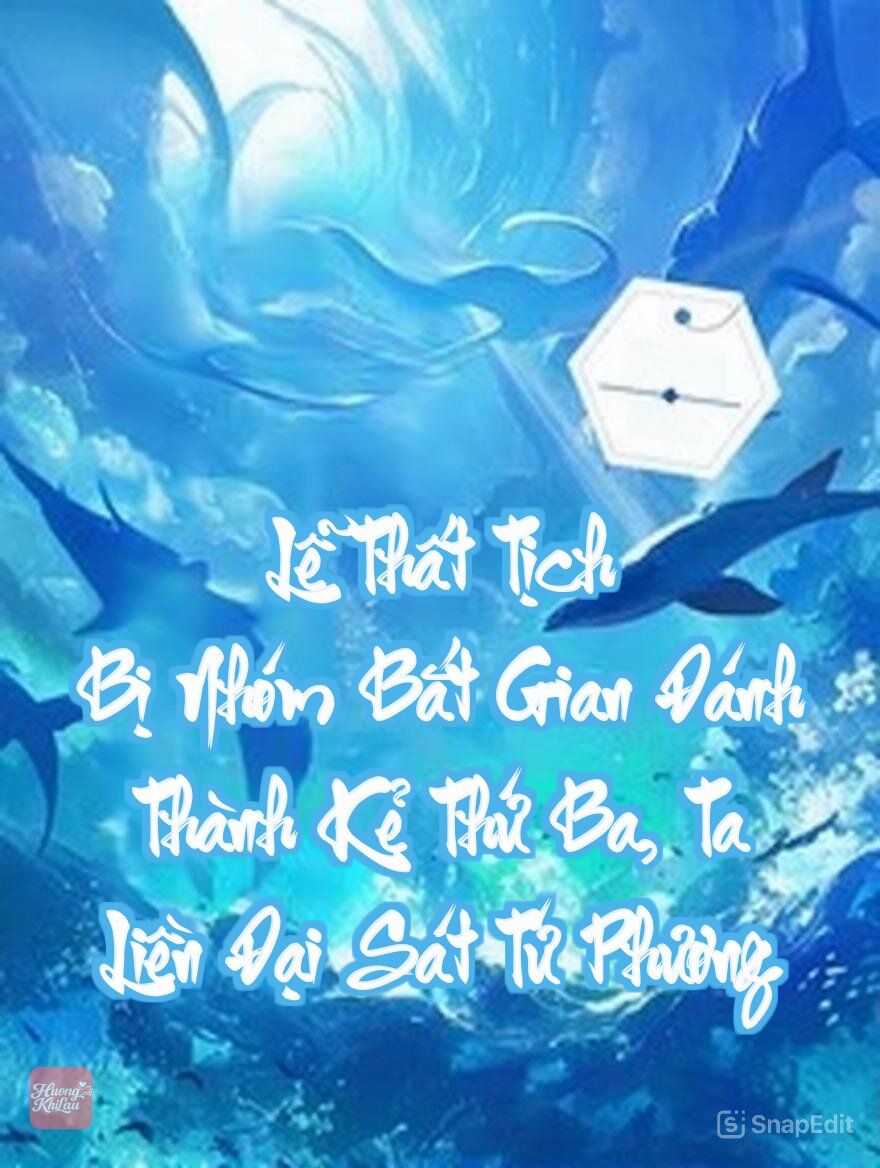 Lễ Thất Tịch Bị Nhóm Bắt Gian Đánh Thành Kẻ Thứ Ba, Ta Liền Đại Sát Tứ Phương