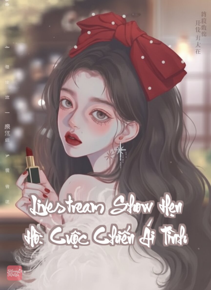 Livestream Show Hẹn Hò: Cuộc Chiến Ái Tình