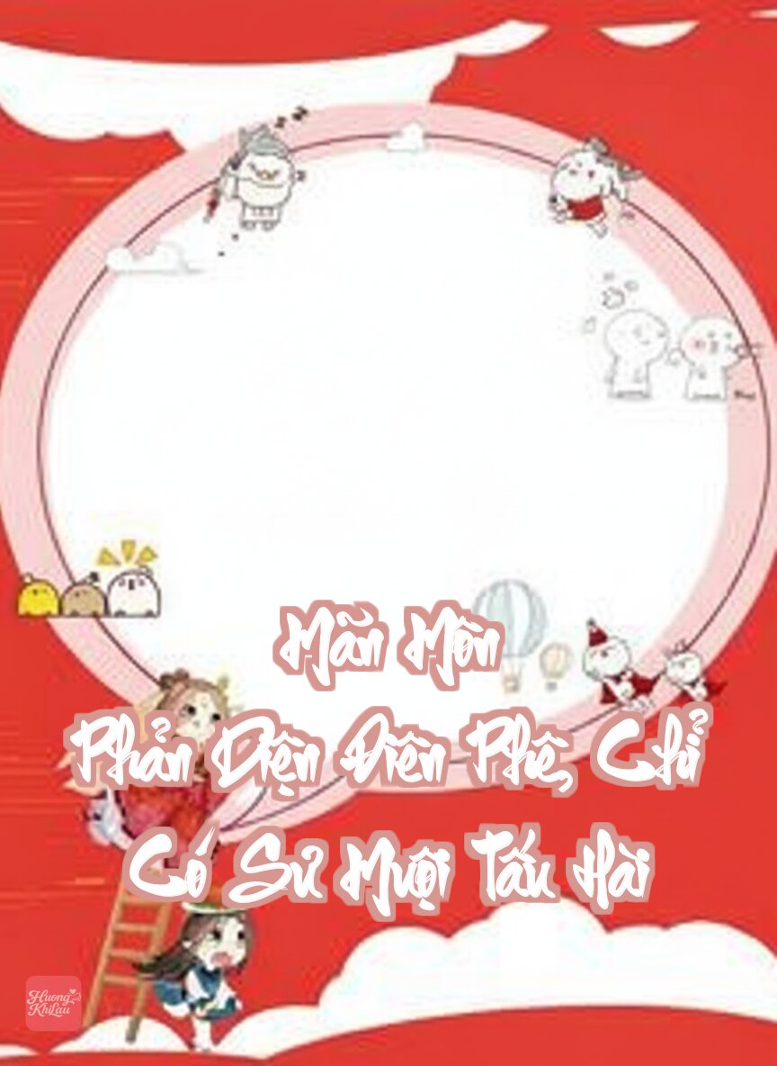 Mãn Môn Phản Diện Điên Phê, Chỉ Có Sư Muội Tấu Hài