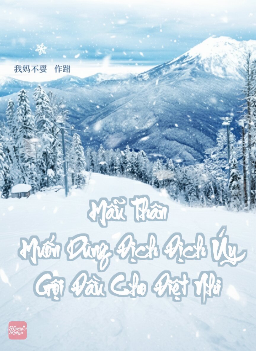 Mẫu Thân Muốn Dùng Địch Địch Úy Gội Đầu Cho Điệt Nhi