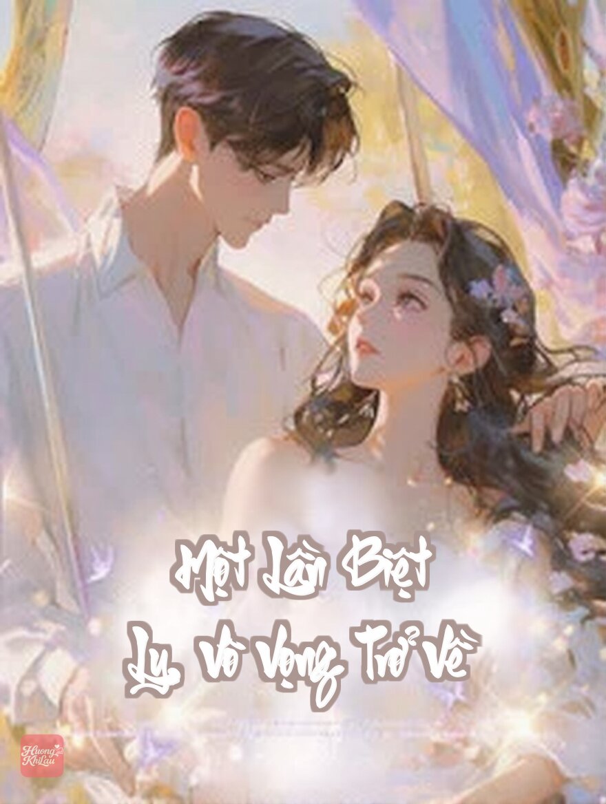 Một Lần Biệt Ly, Vô Vọng Trở Về