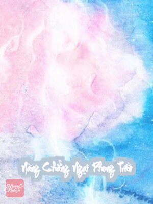 Nàng Chẳng Ngại Phong Trần