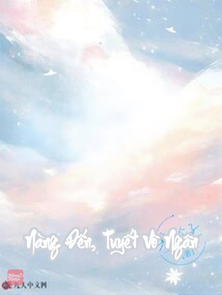 Nàng Đến, Tuyết Vô Ngân