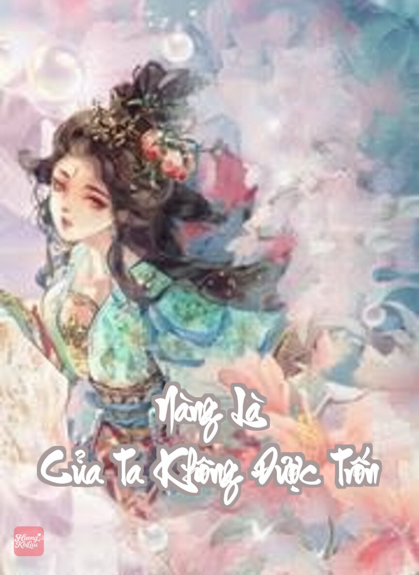 Nàng Là Của Ta Không Được Trốn