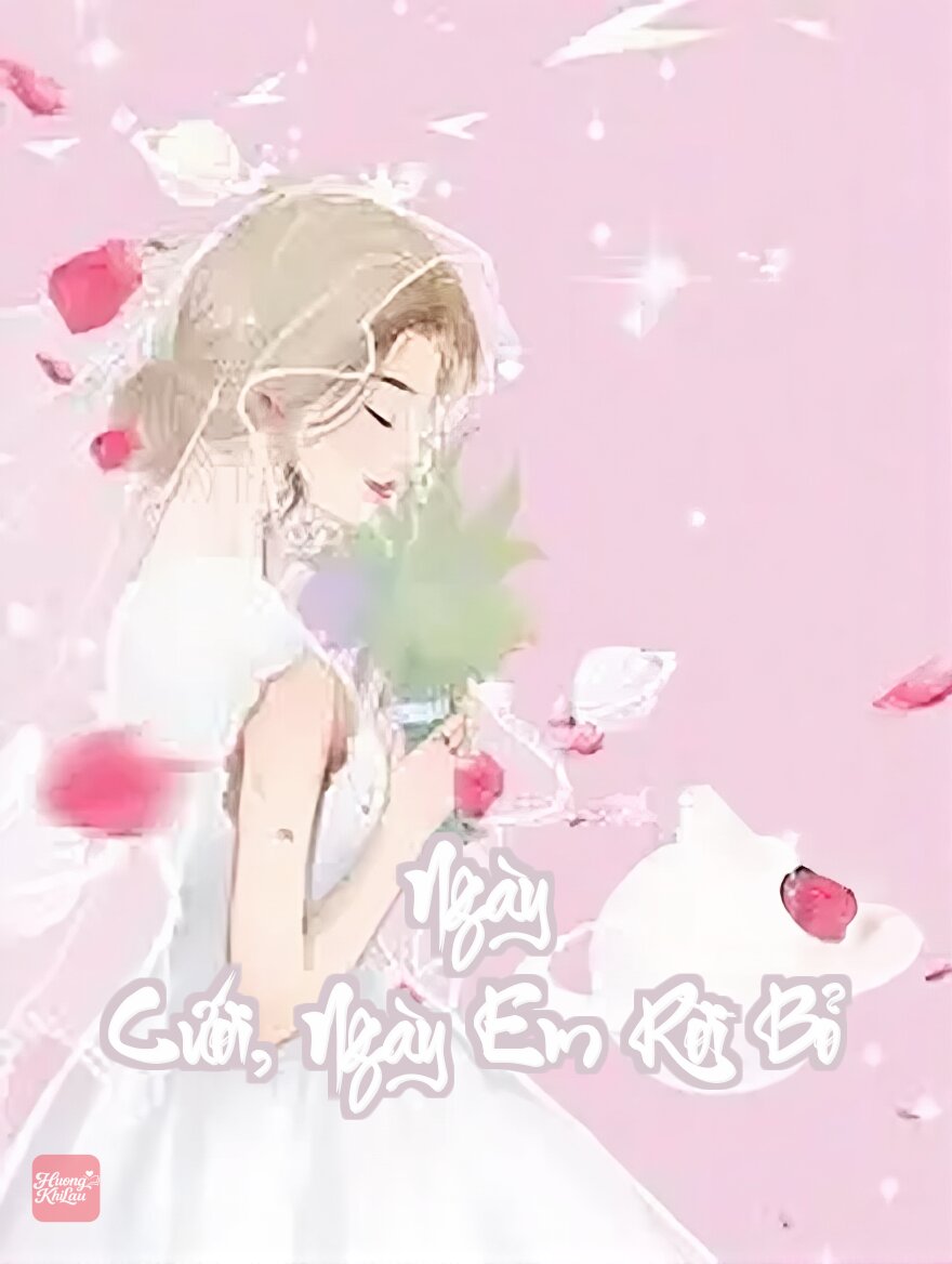 Ngày Cưới, Ngày Em Rời Bỏ