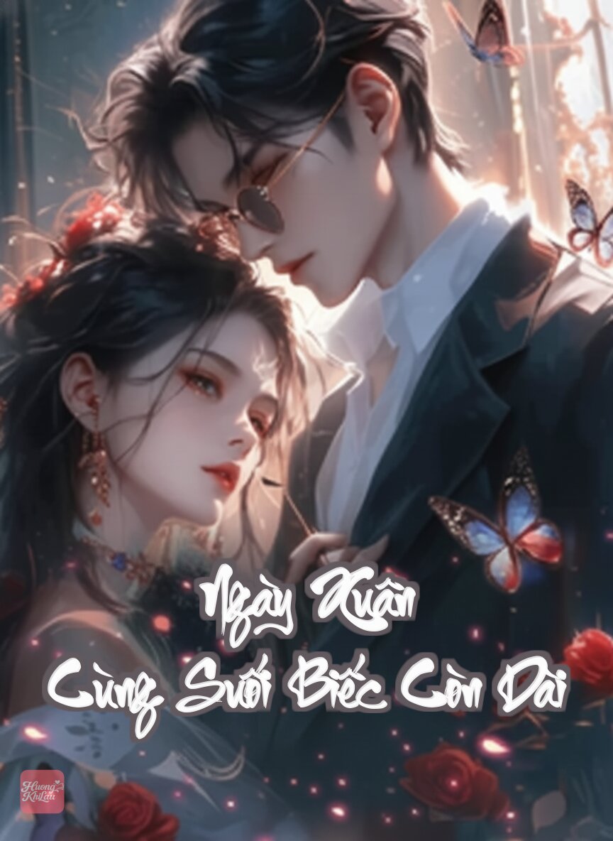 Ngày Xuân Cùng Suối Biếc Còn Dài