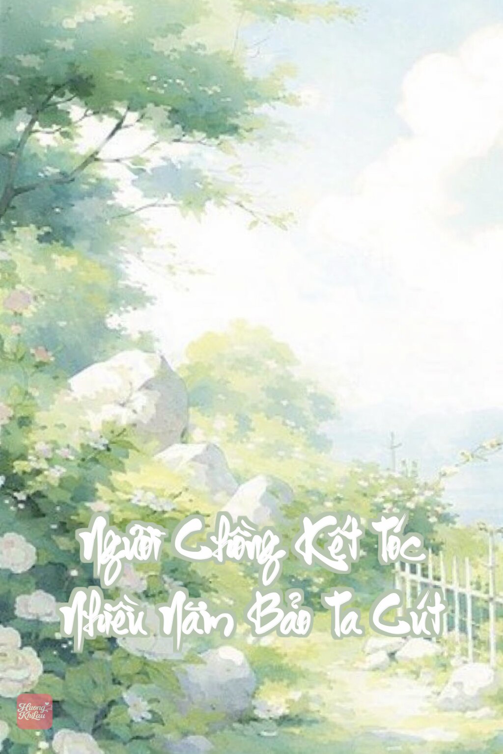 Người Chồng Kết Tóc Nhiều Năm Bảo Ta Cút