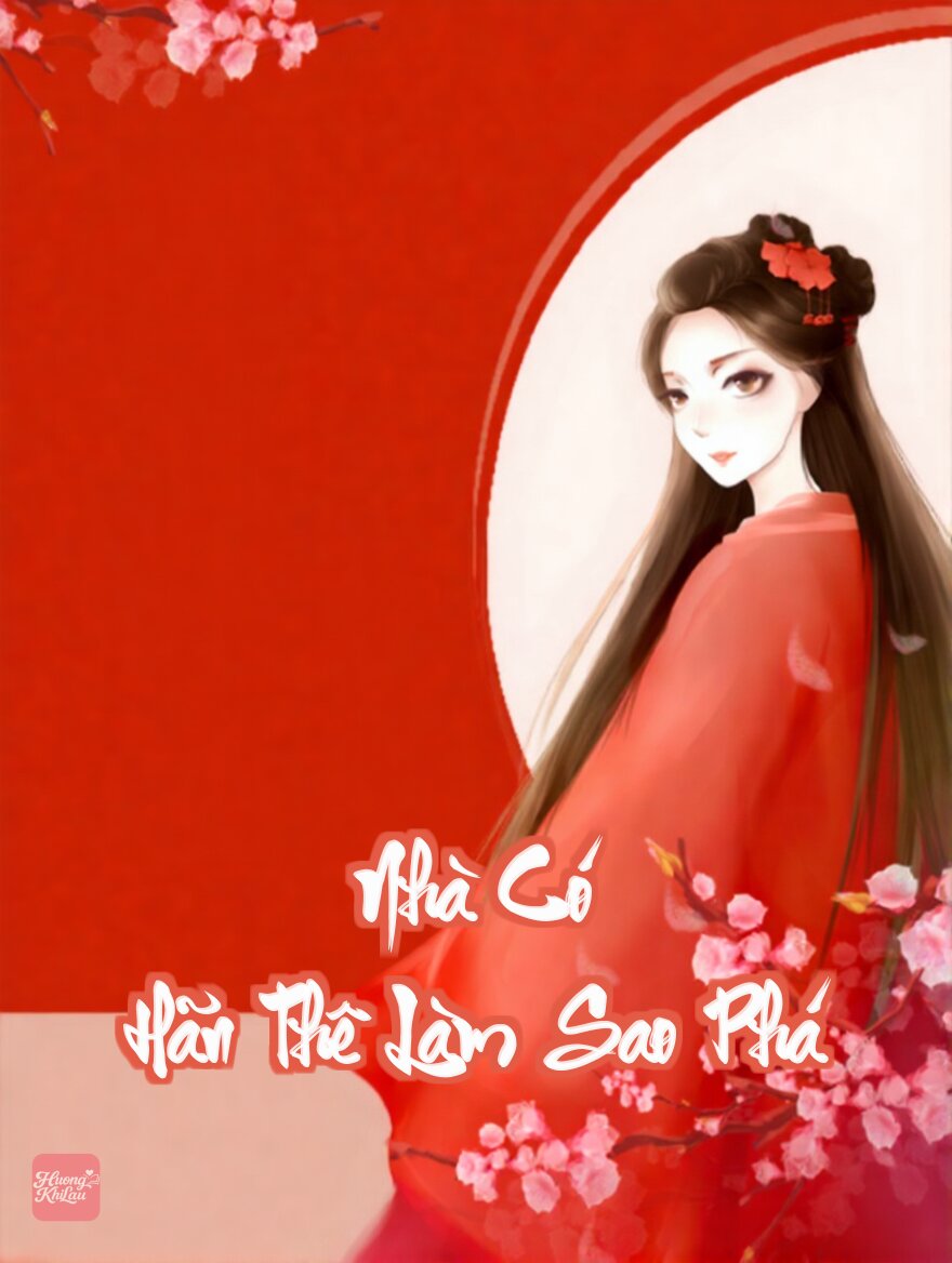 Nhà Có Hãn Thê Làm Sao Phá