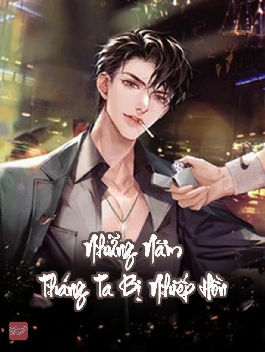 Những Năm Tháng Ta Bị Nhiếp Hồn