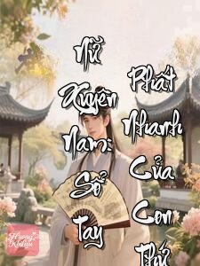 Nữ Xuyên Nam: Sổ Tay Phất Nhanh Của Con Thứ