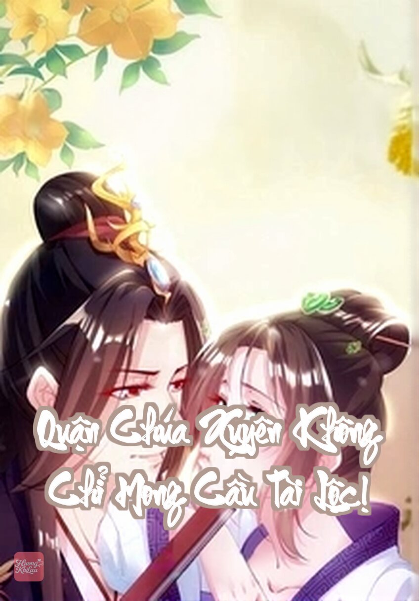 Quận Chúa Xuyên Không Chỉ Mong Cầu Tài Lộc!